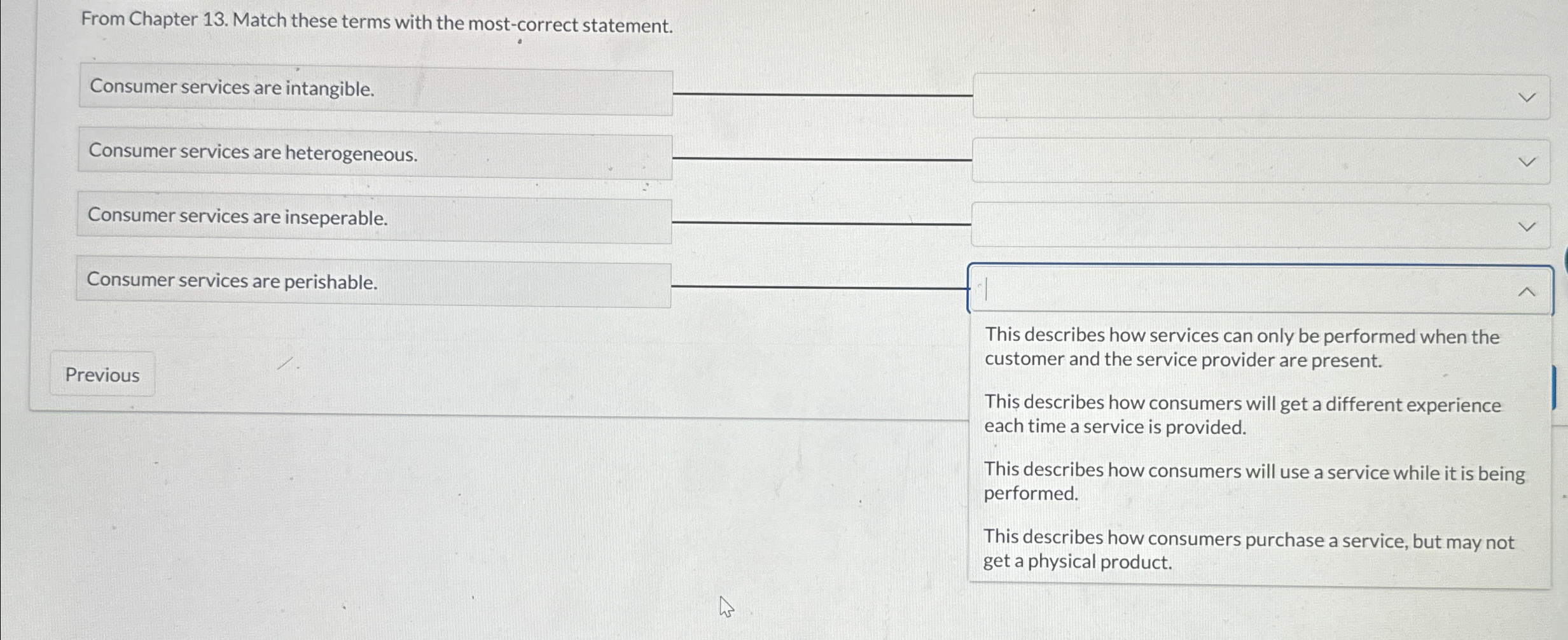  From Chapter 13. Match these terms with the most-correct statement. Consumer
