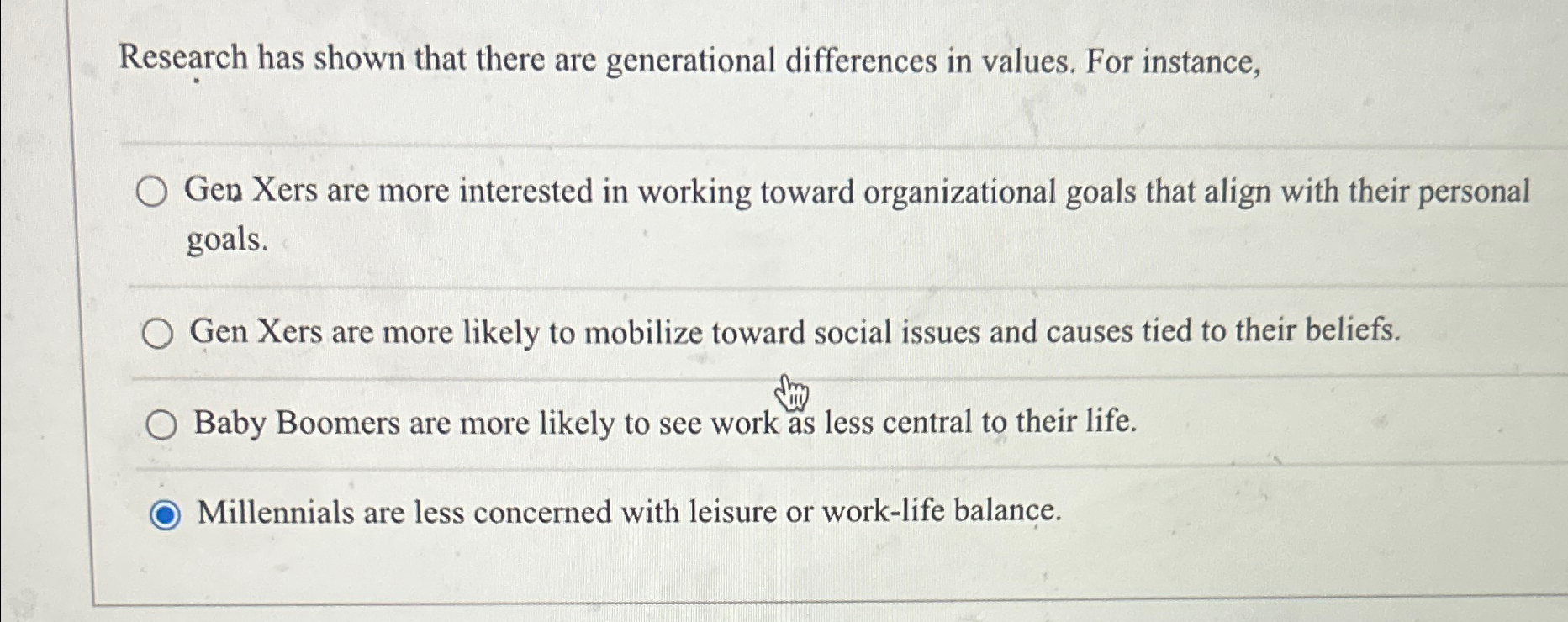  Research has shown that there are generational differences in values. For