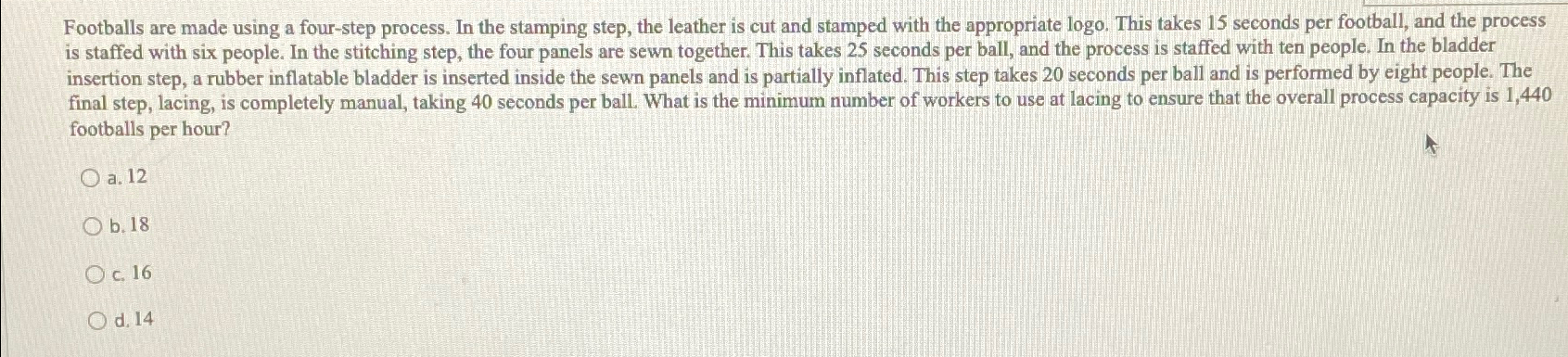  Footballs are made using a four-step process. In the stamping step,