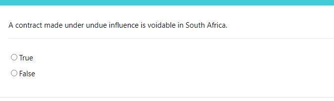  A contract made under undue influence is voidable in South Africa.