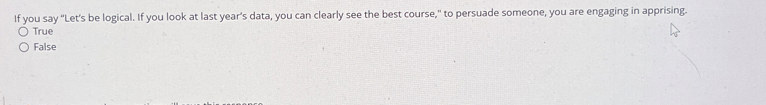  If you say "Let's be logical. If you look at last