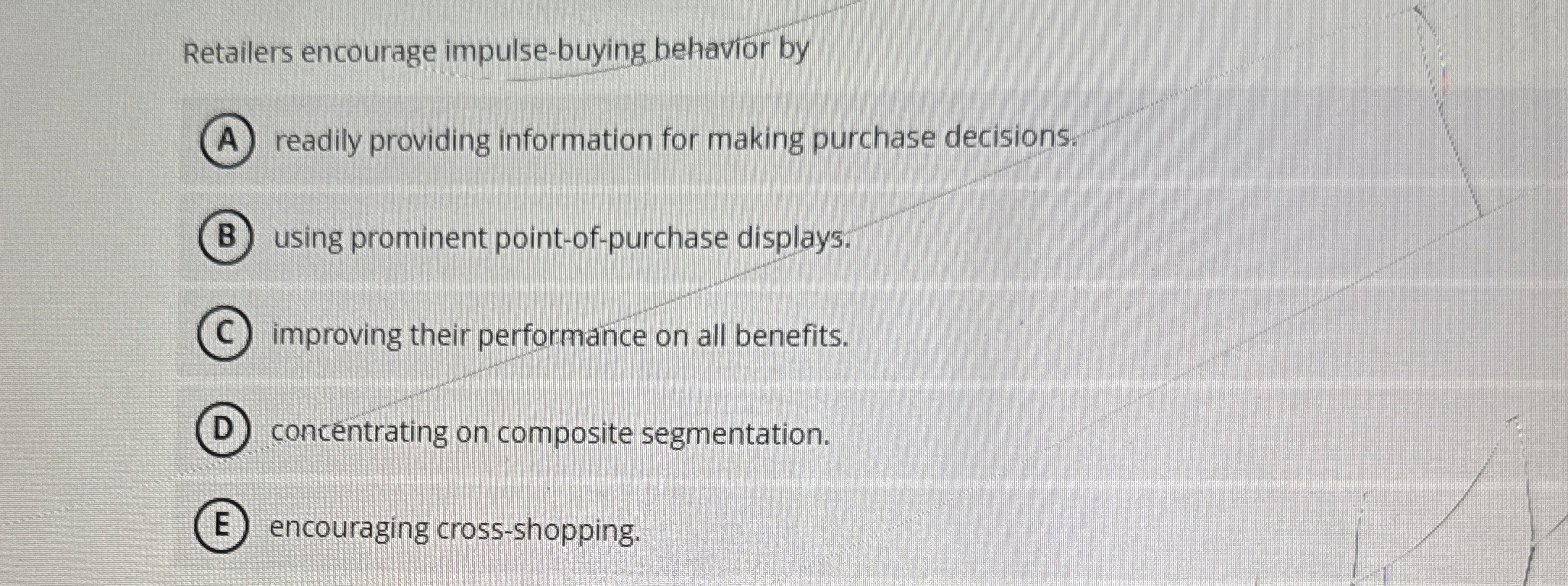  Retailers encourage impulse-buying behavior by readily providing information for making purchase