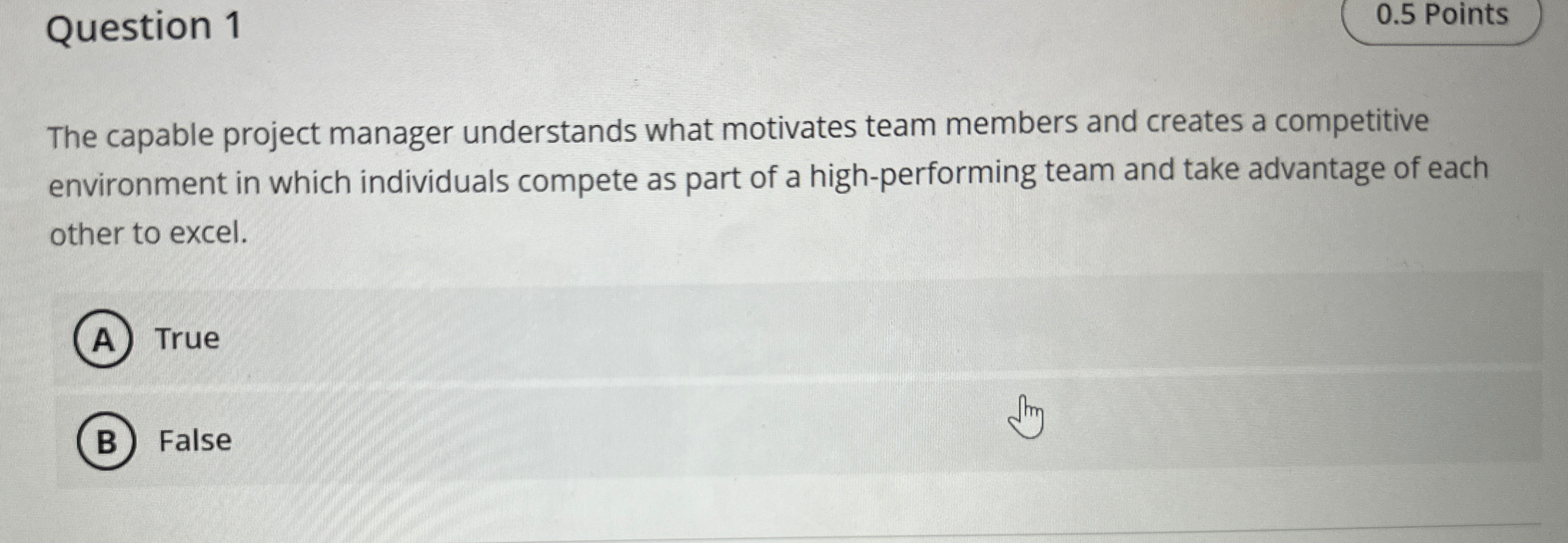  What does this mean Question 1 The capable project manager understands