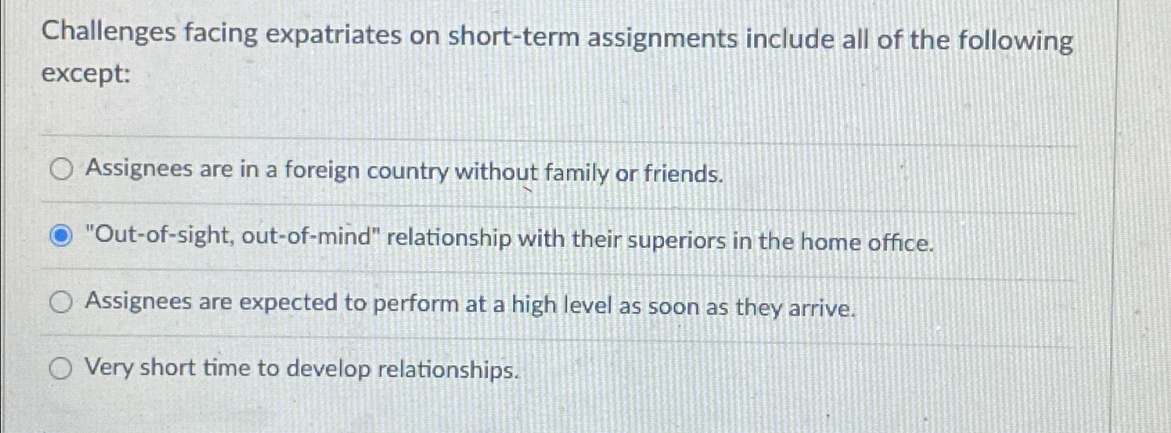  Challenges facing expatriates on short-term assignments include all of the following