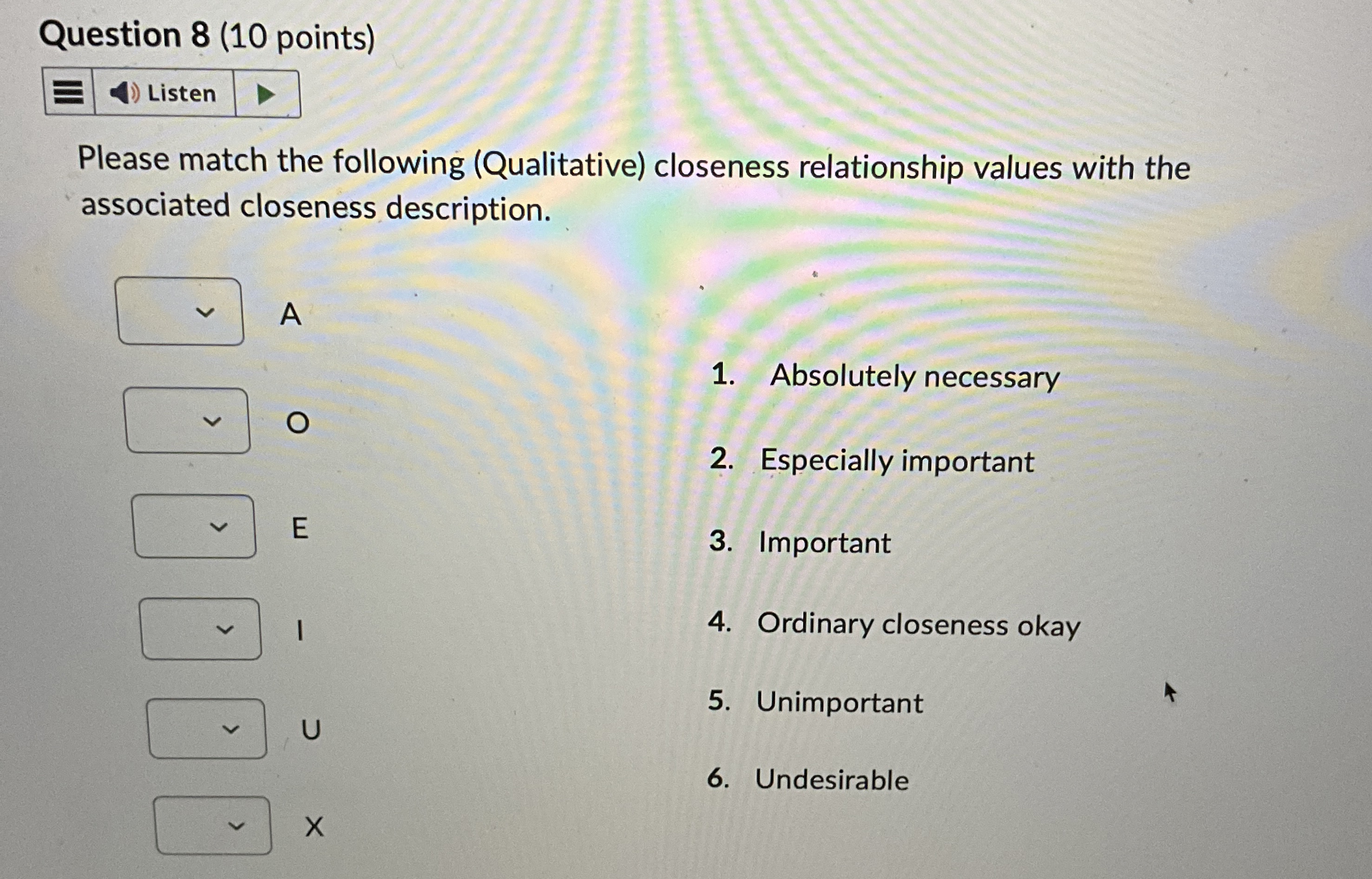  Question 8(10 points) Please match the following (Qualitative) closeness relationship values