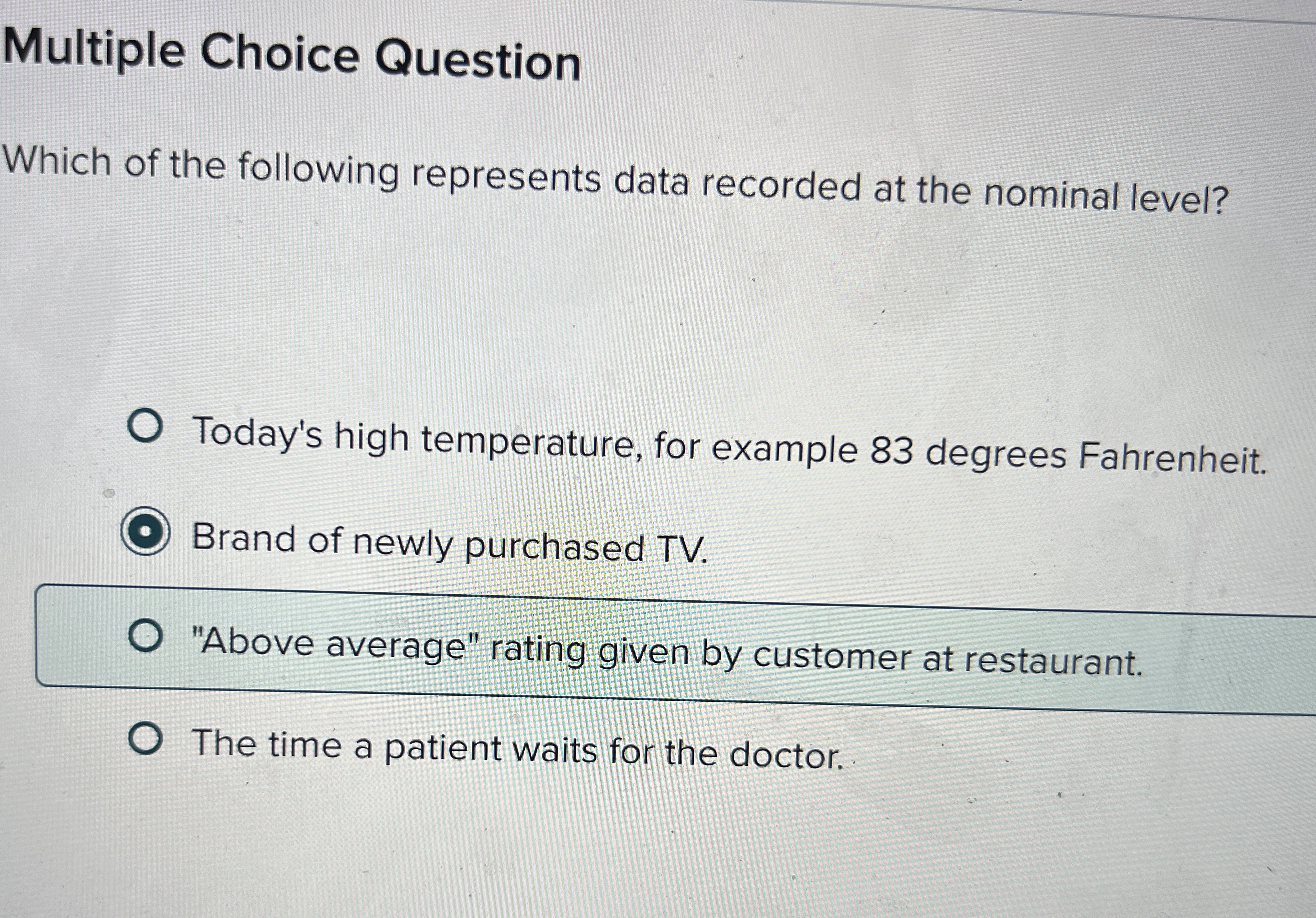  Multiple Choice Question Which of the following represents data recorded at