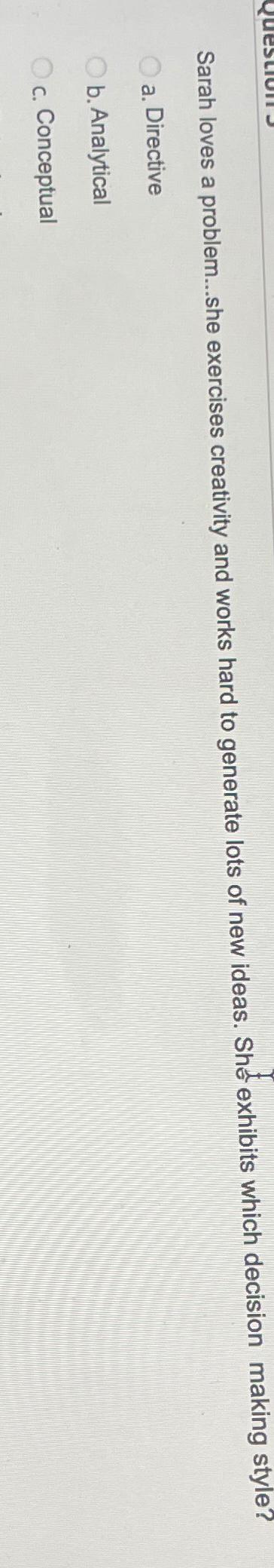  Sarah loves a problem...she exercises creativity and works hard to generate