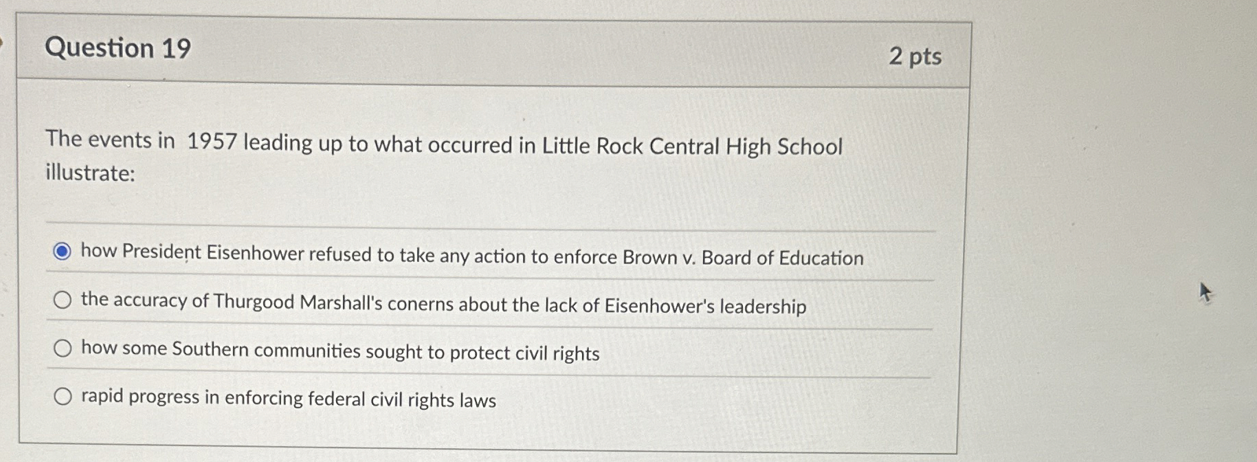  Question 19 The events in 1957 leading up to what occurred
