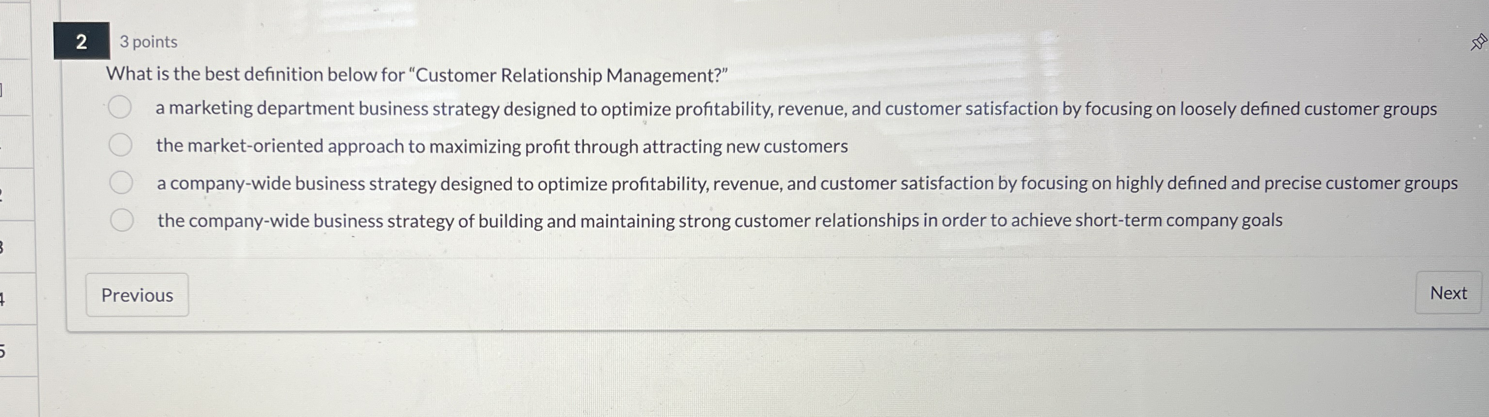  2 3 points What is the best definition below for "Customer