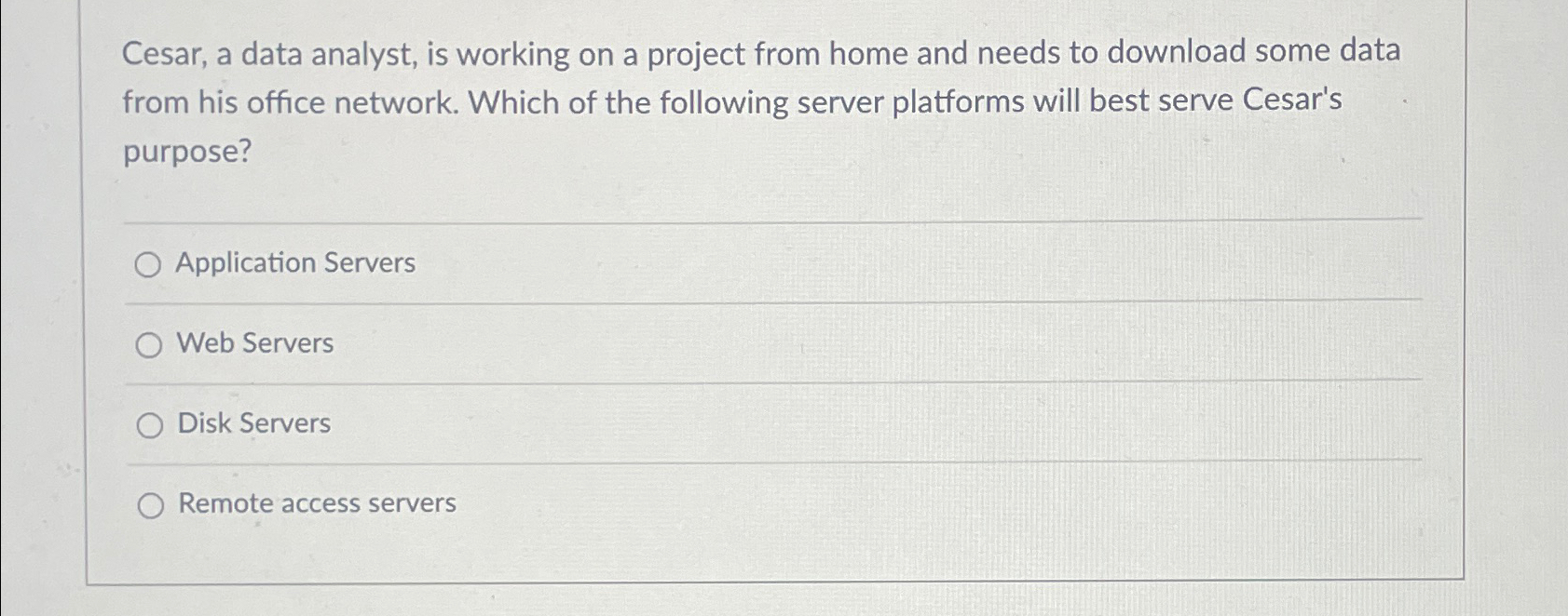  Cesar, a data analyst, is working on a project from home