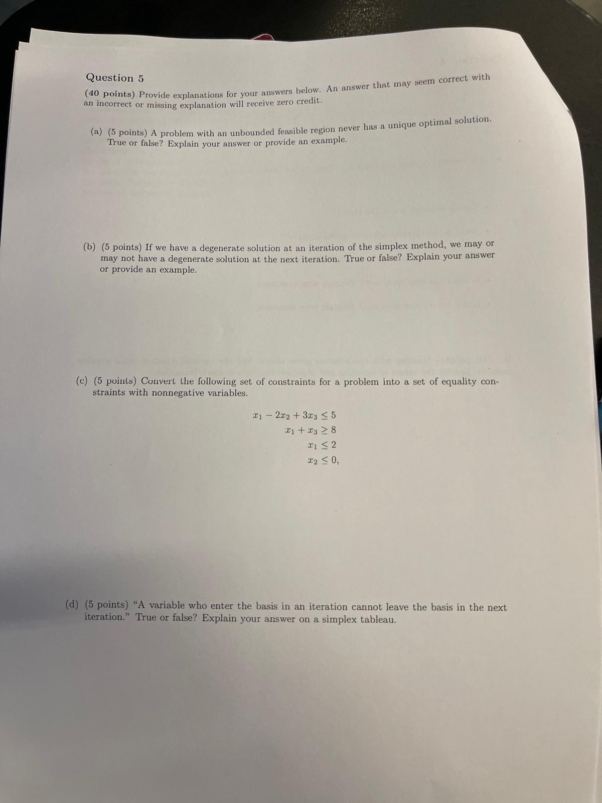  Question 5 (40 points) Provide explanations for your answers below. An