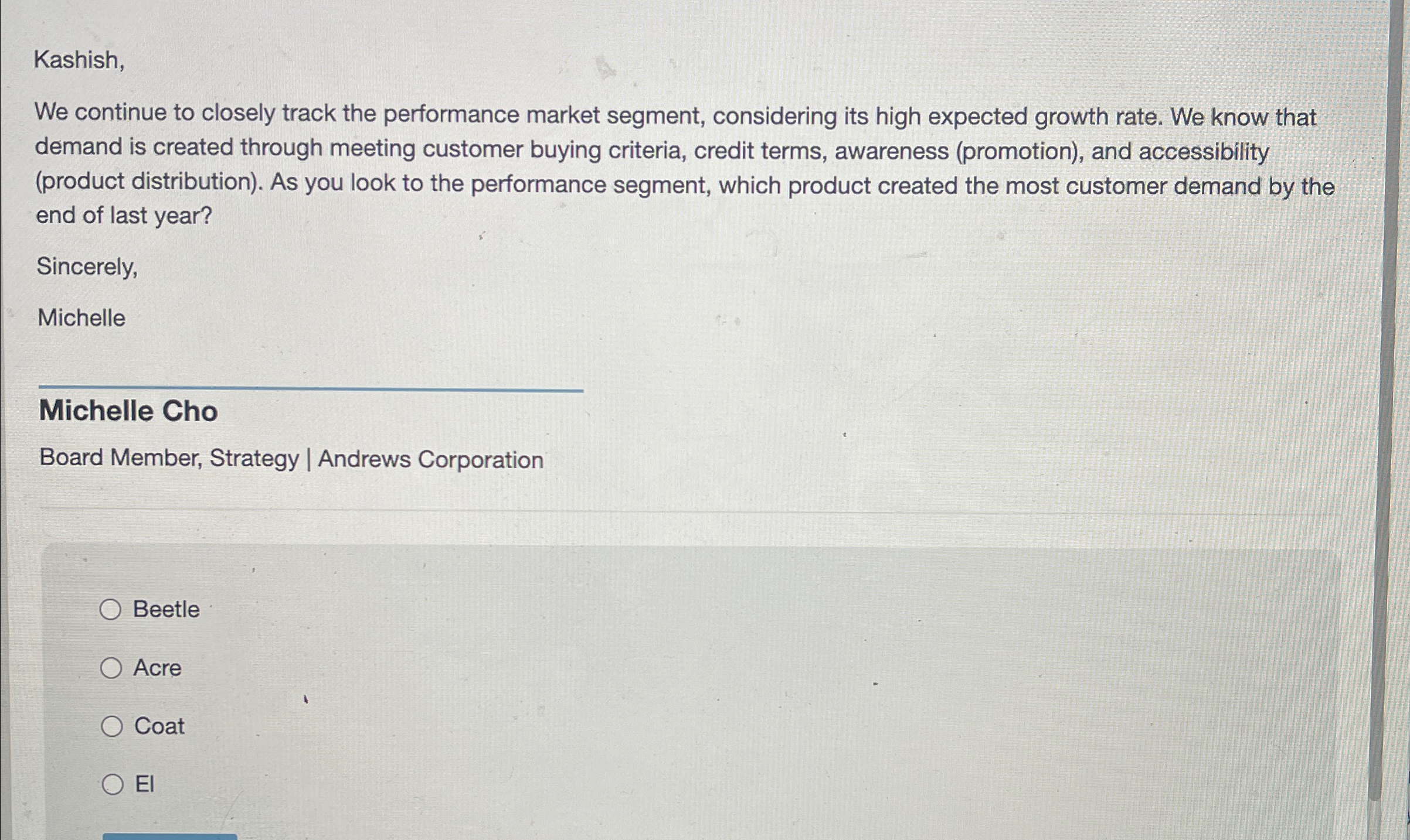  Kashish, We continue to closely track the performance market segment, considering