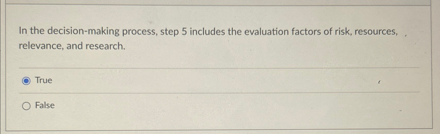  In the decision-making process, step 5 includes the evaluation factors of
