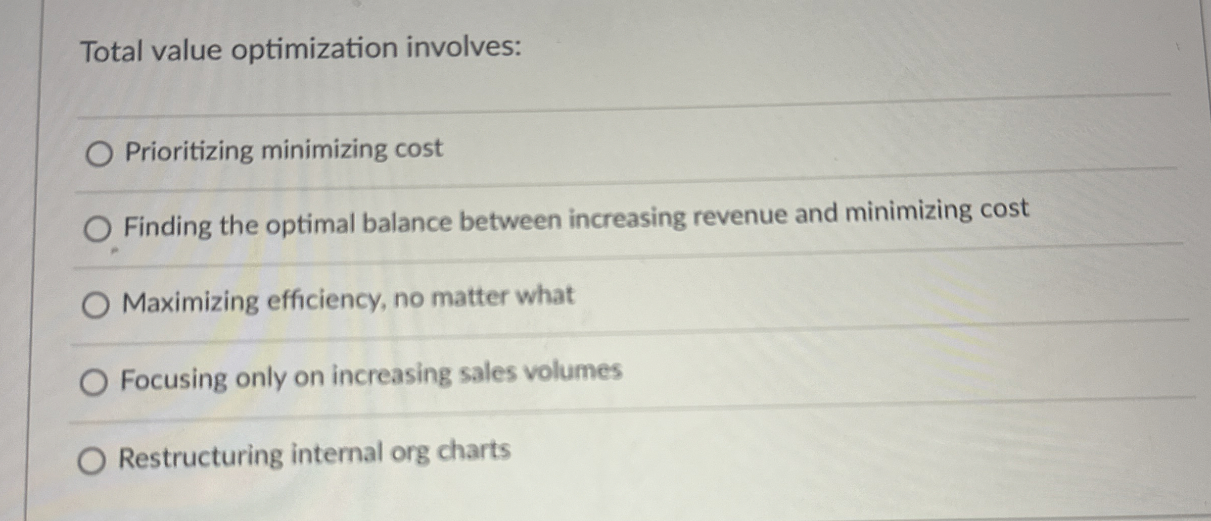  Total value optimization involves: q, Prioritizing minimizing cost Finding the optimal