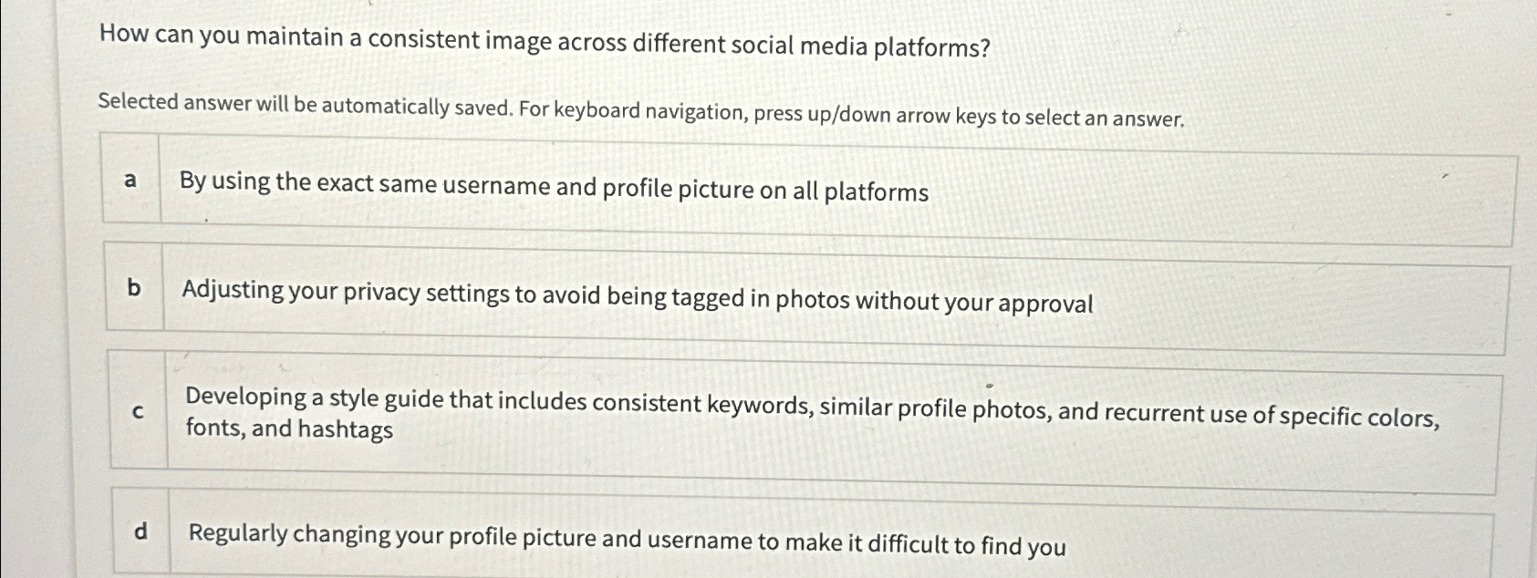  How can you maintain a consistent image across different social media