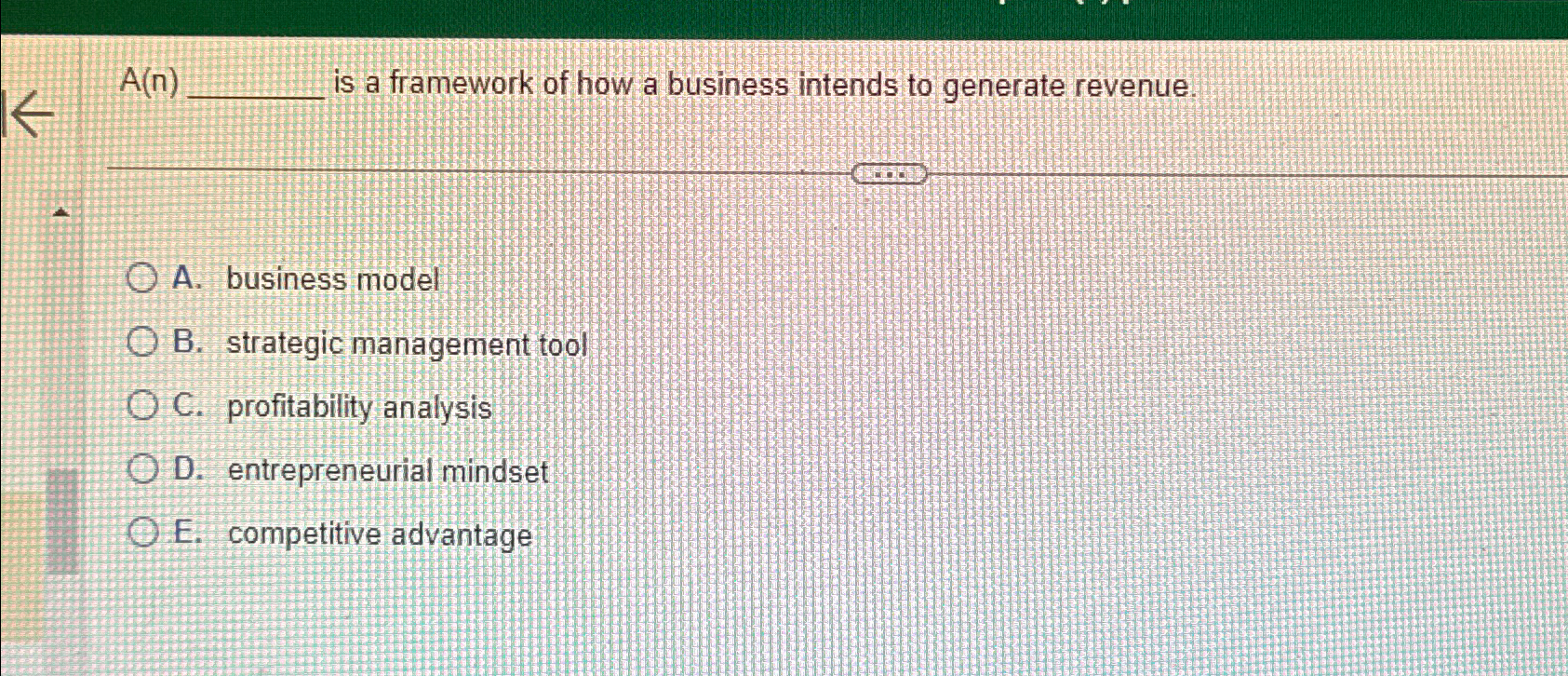  A(n) is a framework of how a business intends to generate