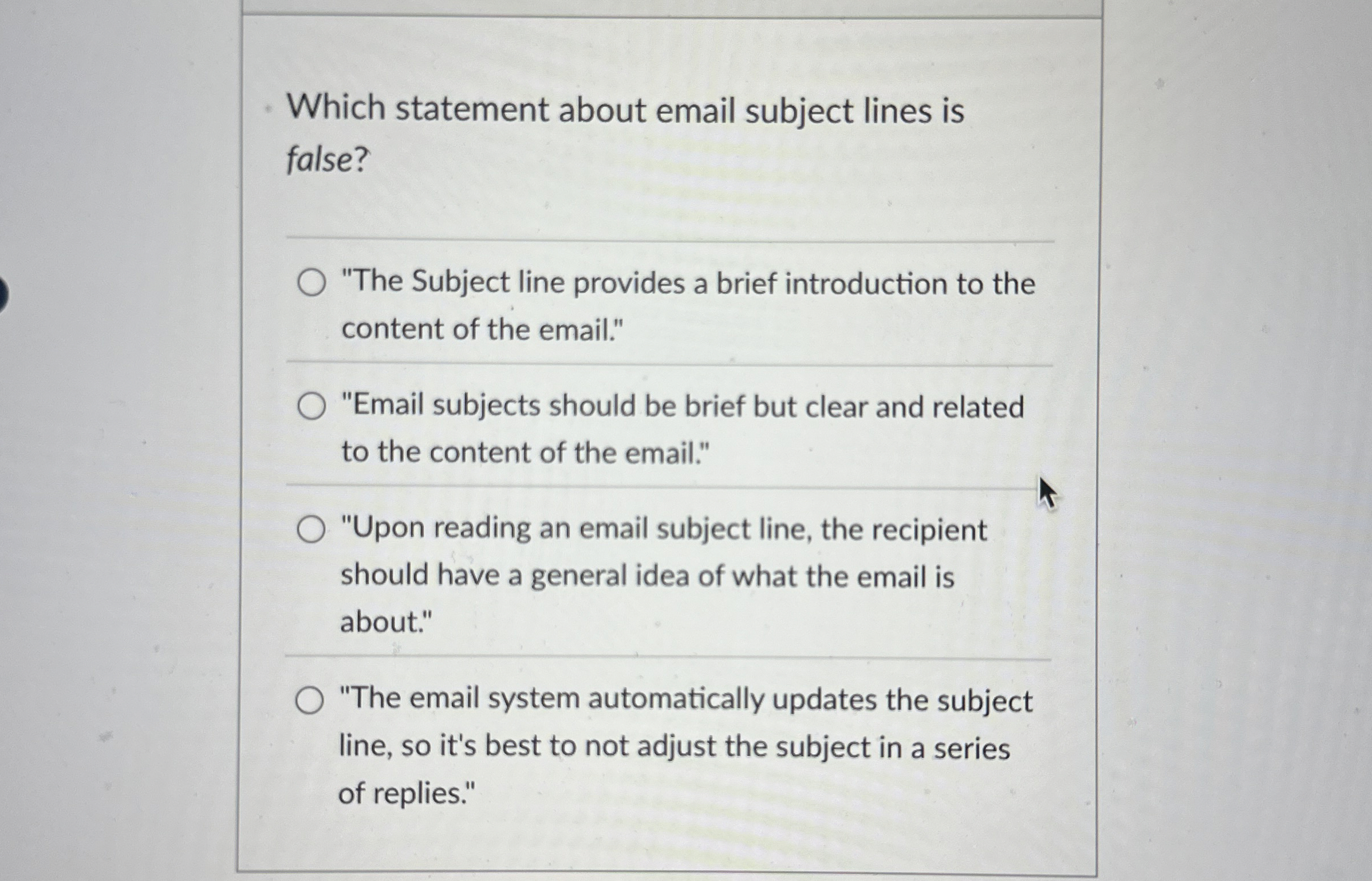  Which statement about email subject lines is false? "The Subject line
