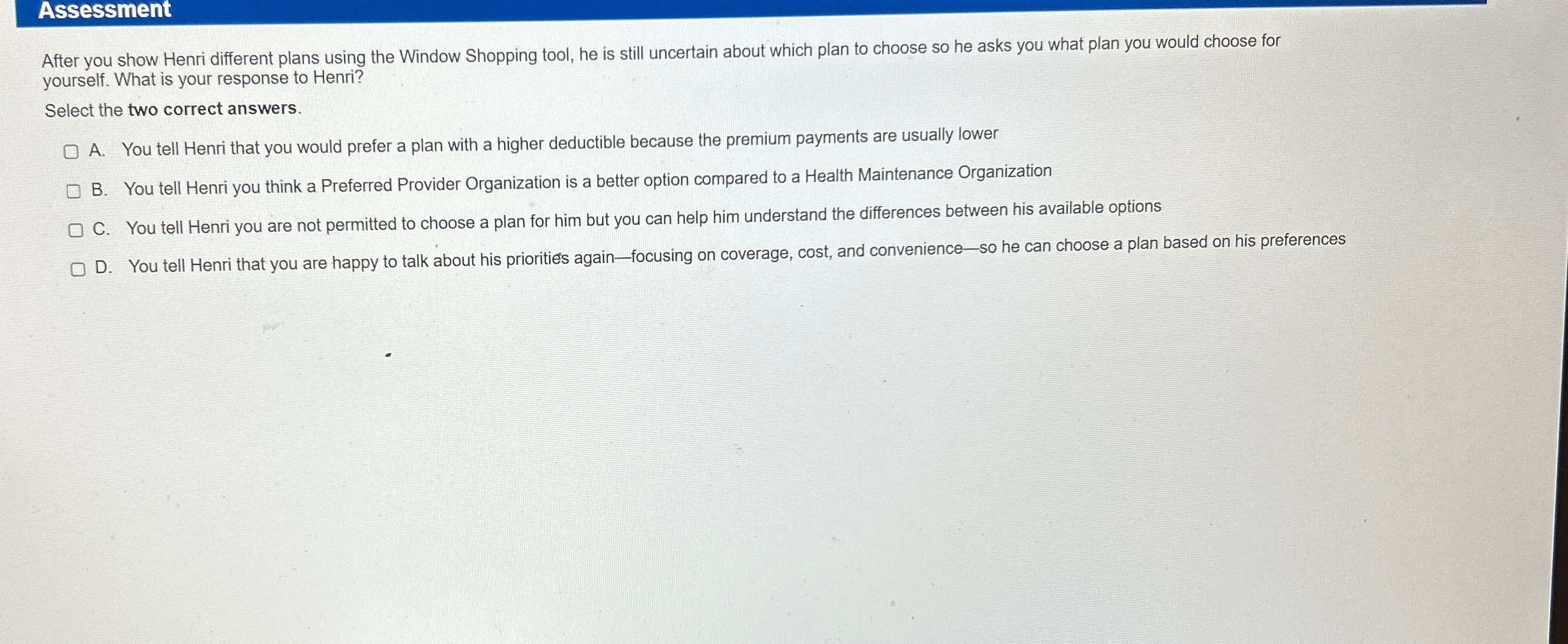  Assessment After you show Henri different plans using the Window Shopping