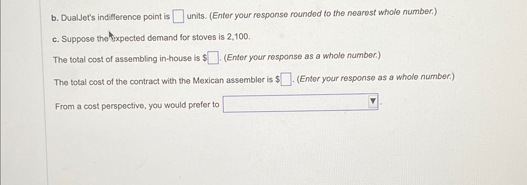  b. DualJet's indifference point is units. (Enter your response rounded to