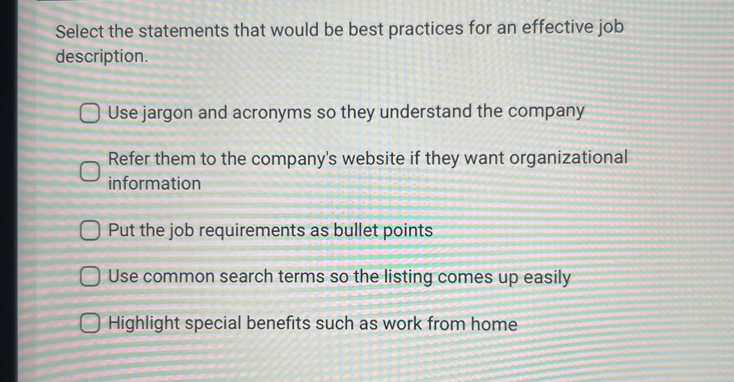  Select the statements that would be best practices for an effective