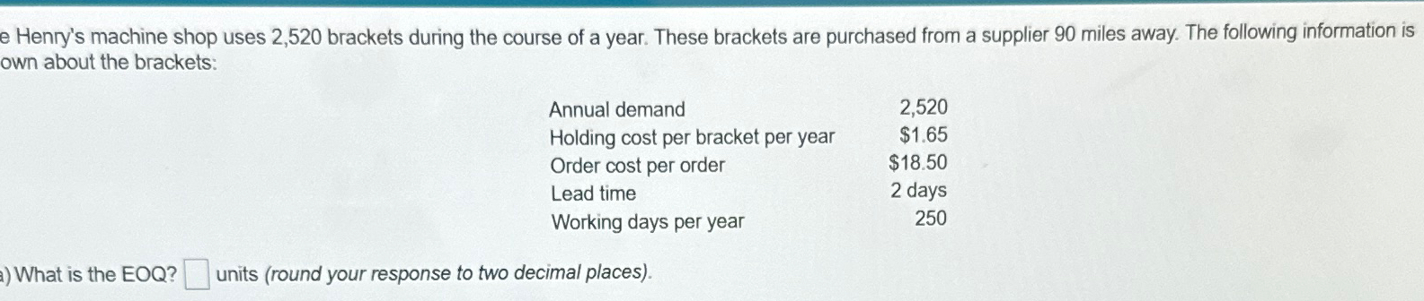  e Henry's machine shop uses 2,520 brackets during the course of