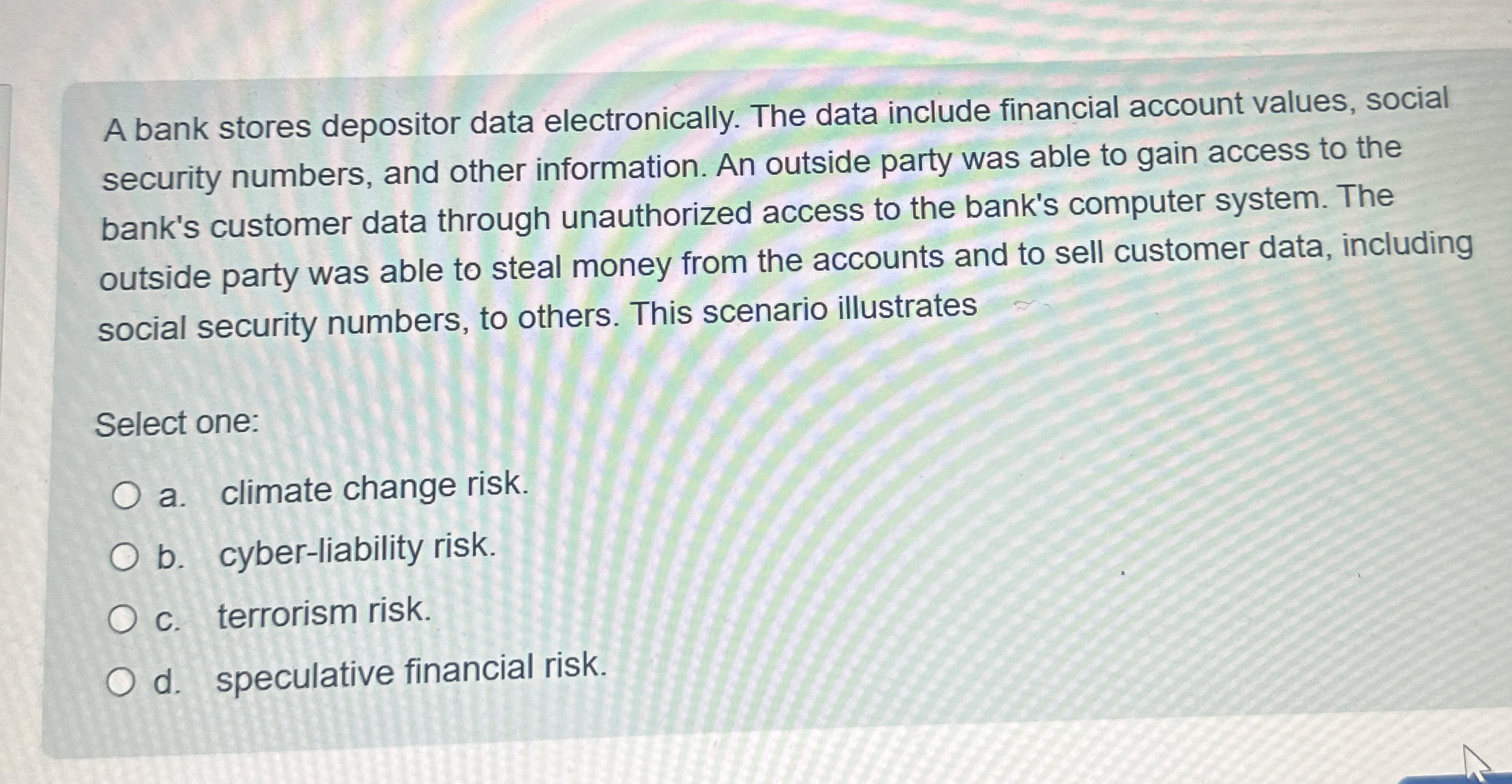  A bank stores depositor data electronically. The data include financial account