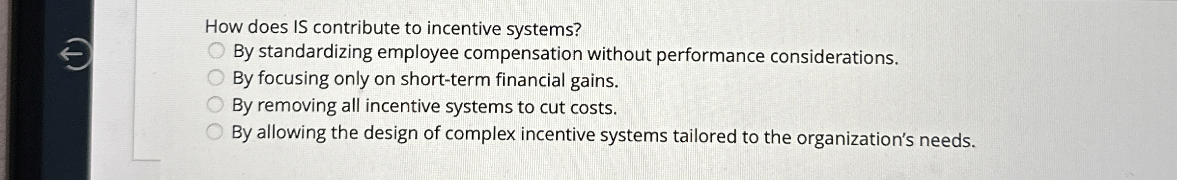  How does IS contribute to incentive systems? By standardizing employee compensation
