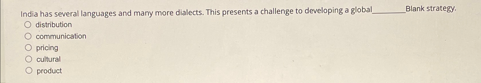  India has several languages and many more dialects. This presents a
