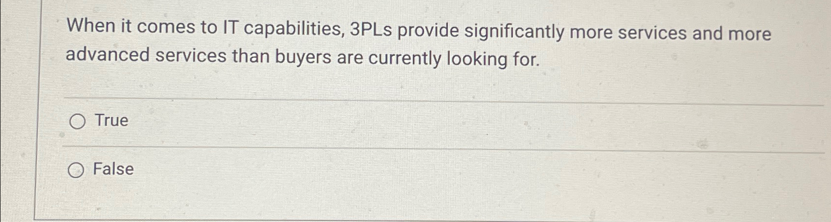  When it comes to IT capabilities, 3PLs provide significantly more services