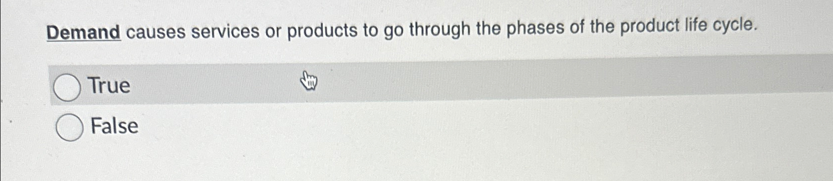  Demand causes services or products to go through the phases of