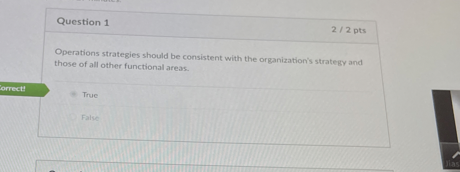  Question 1 22 pts Operations strategies should be consistent with the