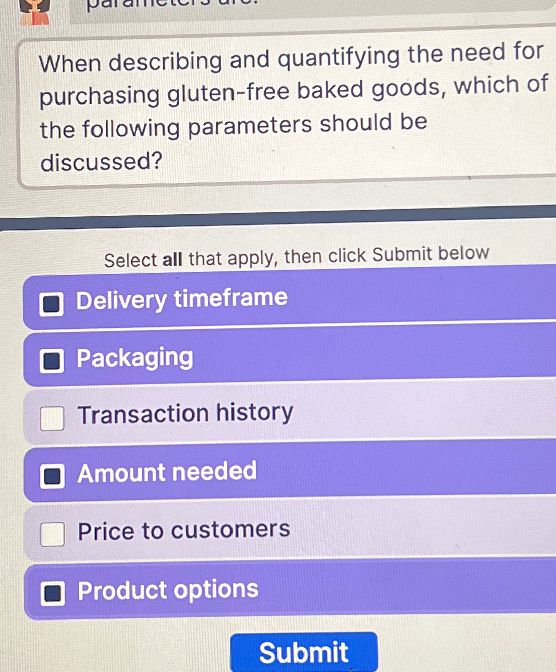  When describing and quantifying the need for purchasing gluten-free baked goods,