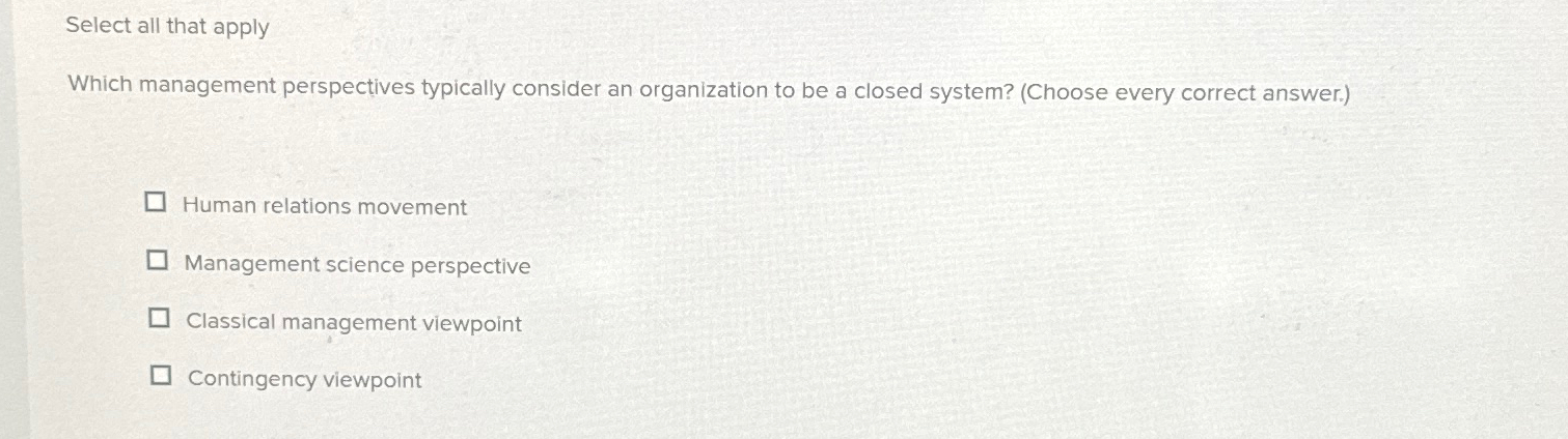 Select all that apply Which management perspectives typically consider an organization