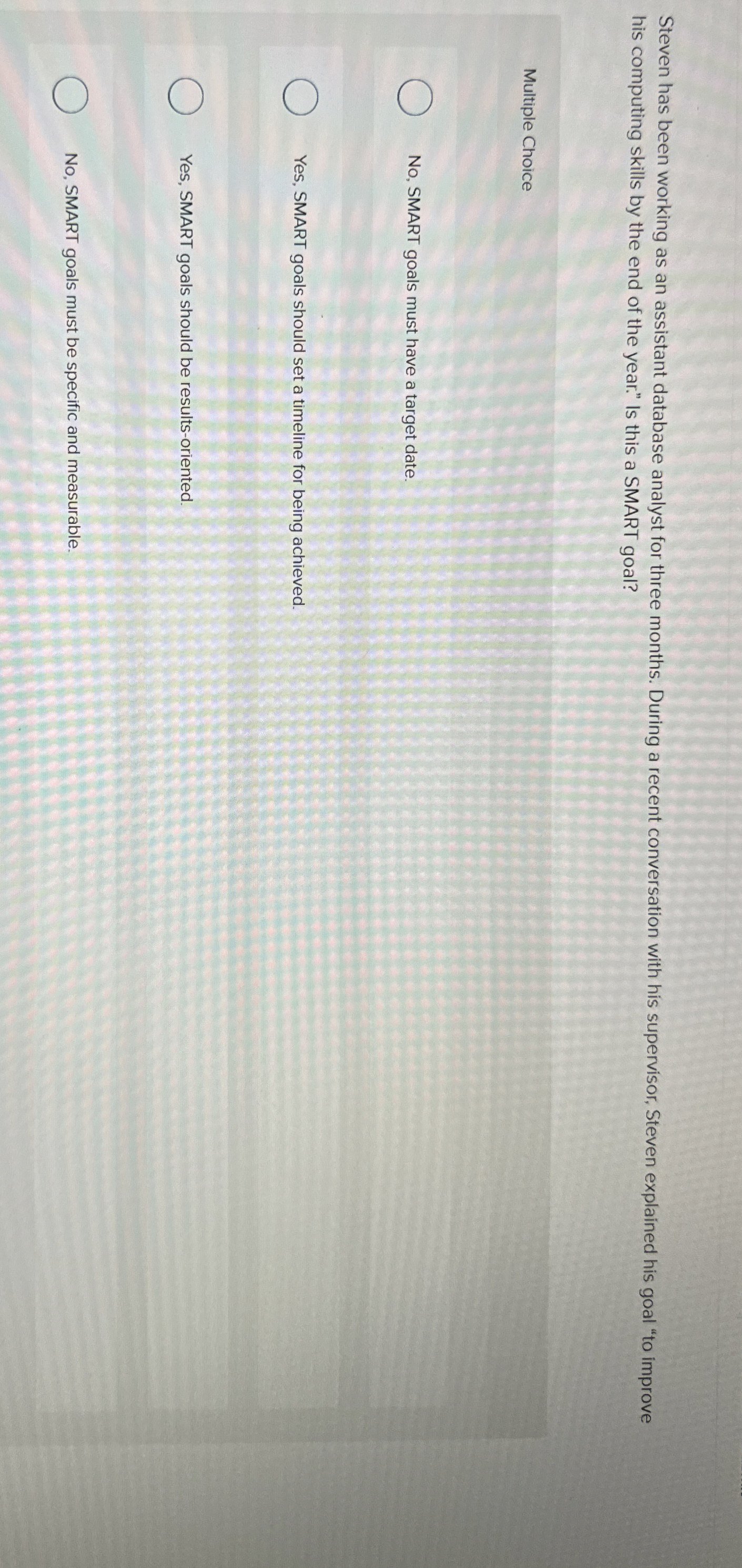  Steven has been working as an assistant database analyst for three