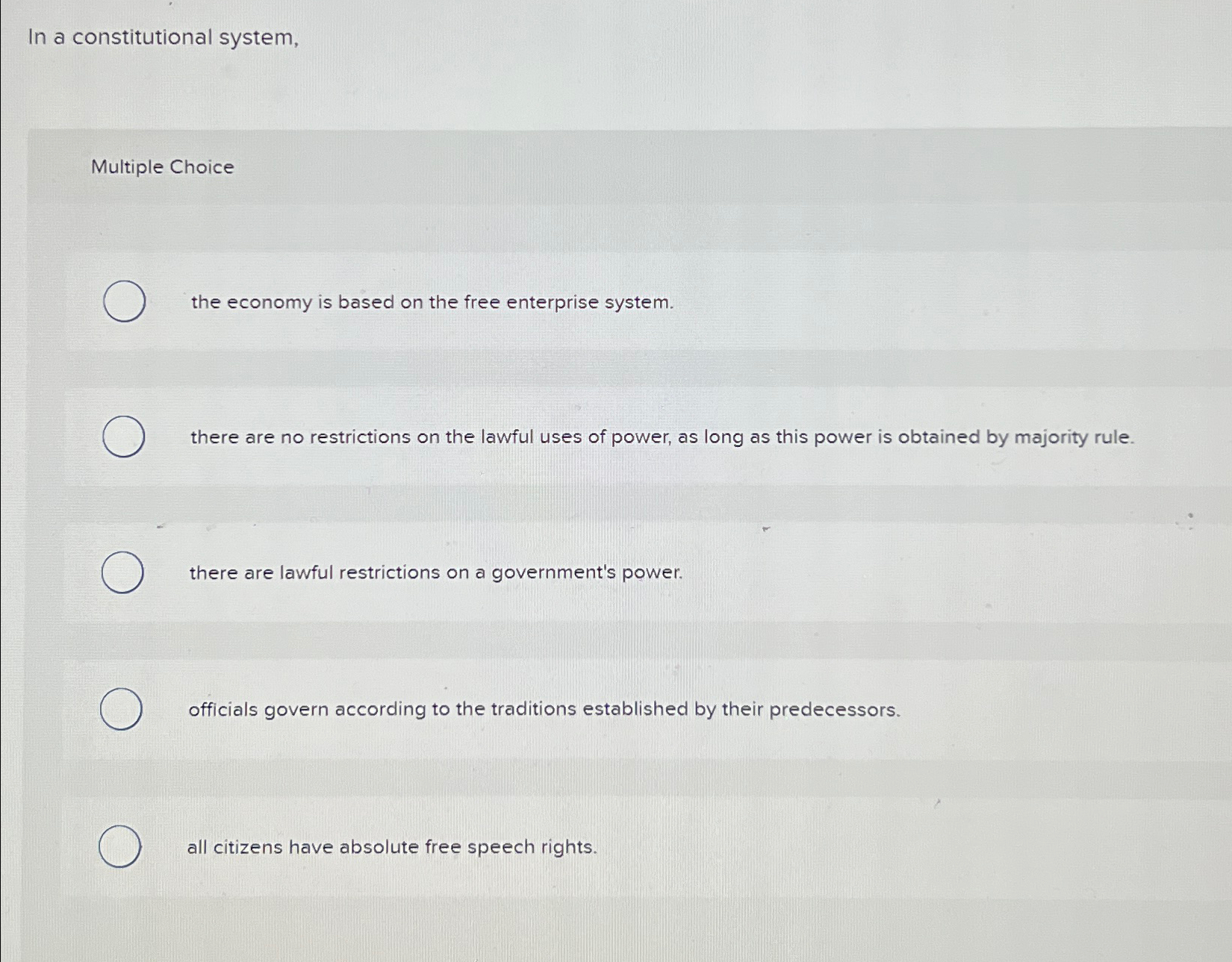  In a constitutional system, Multiple Choice the economy is based on