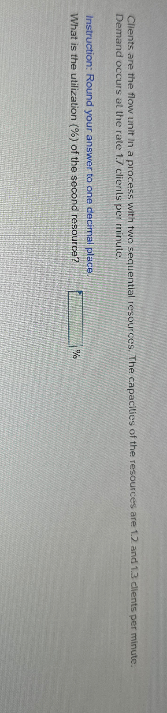  Clients are the flow unit in a process with two sequential