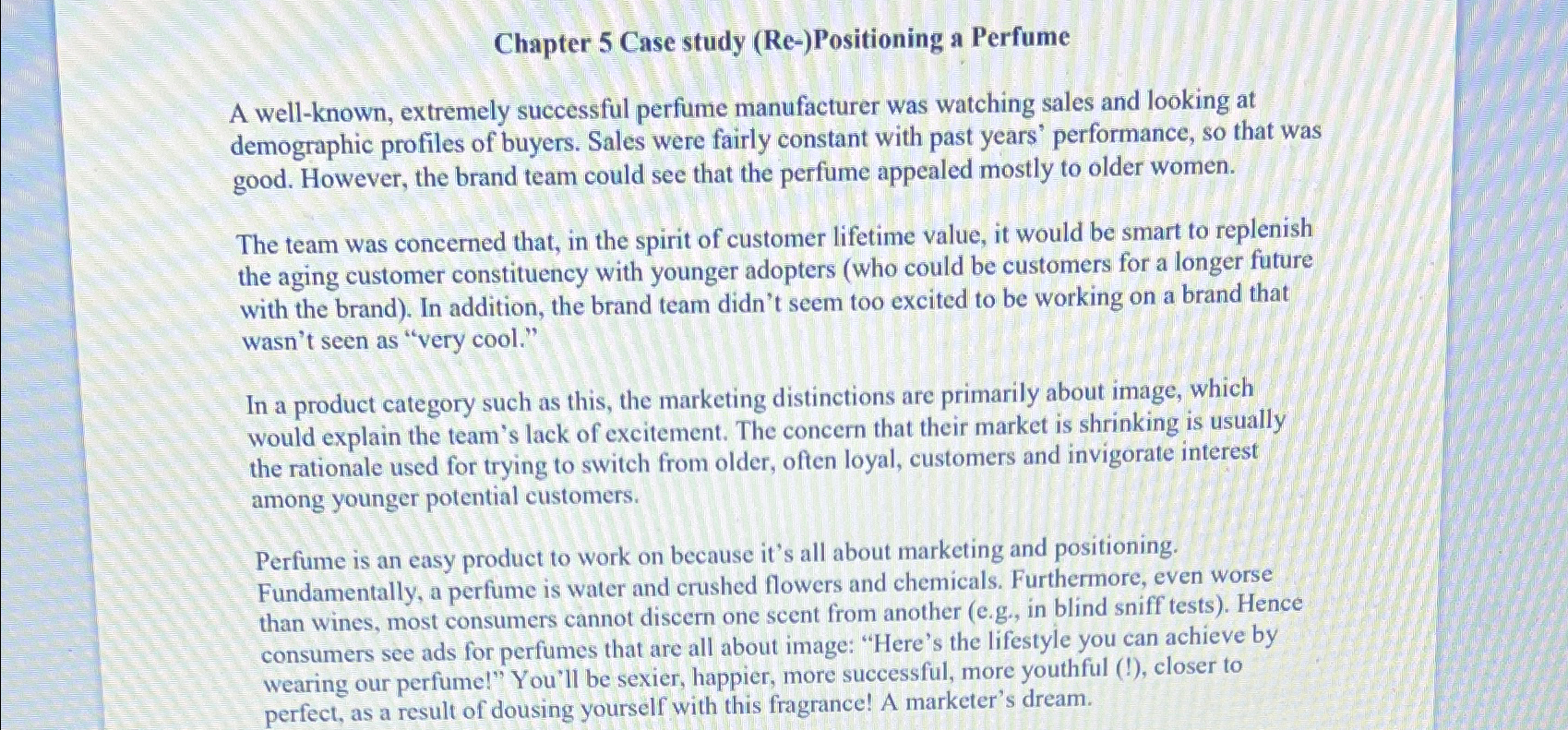  Chapter 5 Case study (Re-)Positioning a Perfume A well-known, extremely successful