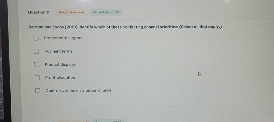  Question 11 Berman and Evans (2013) identify which of these conflicting
