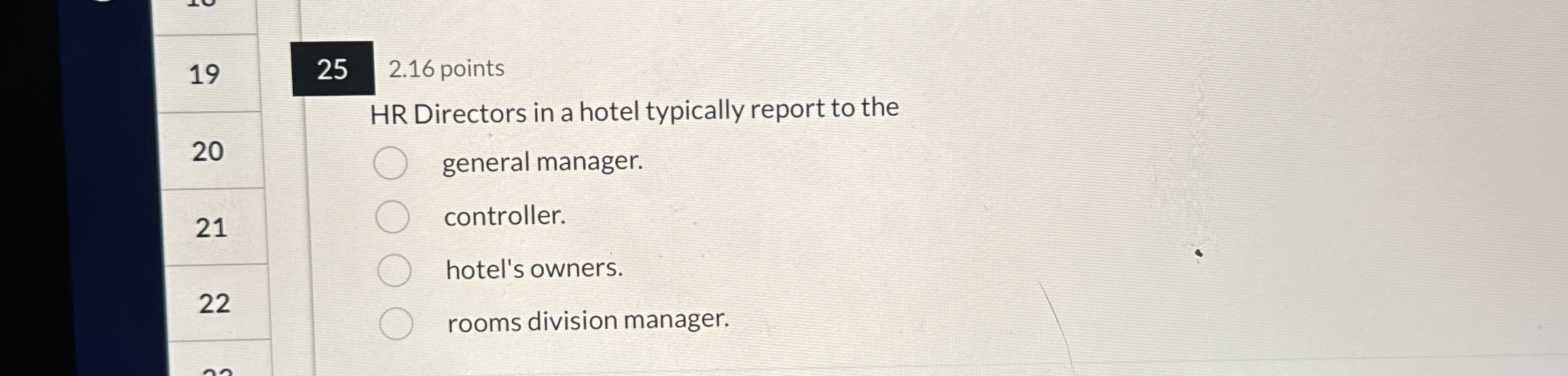  19,25,2.16 points HR Directors in a hotel typically report to the