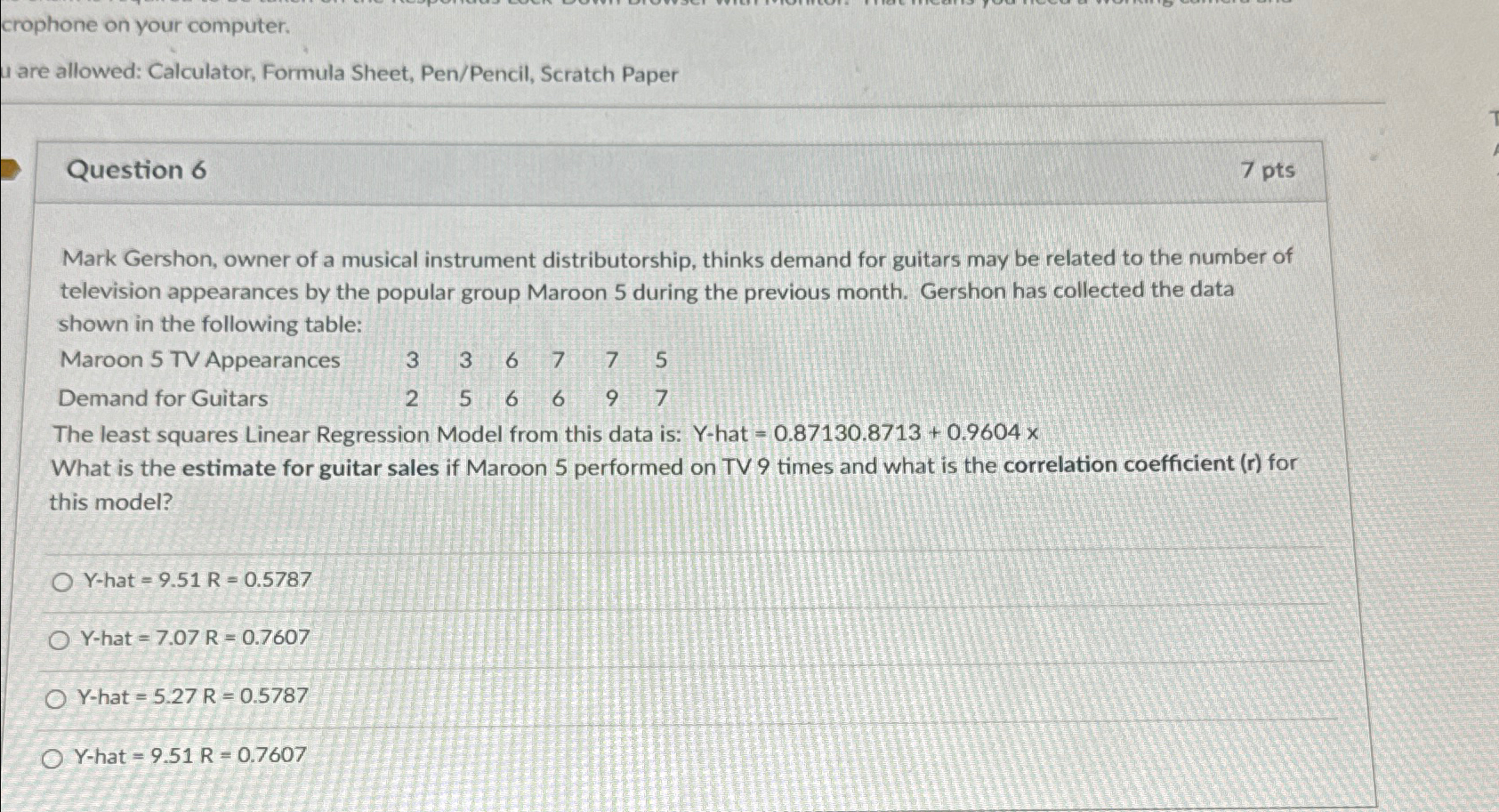  crophone on your computer. 1 are allowed: Calculator, Formula Sheet, Pen/Pencil,