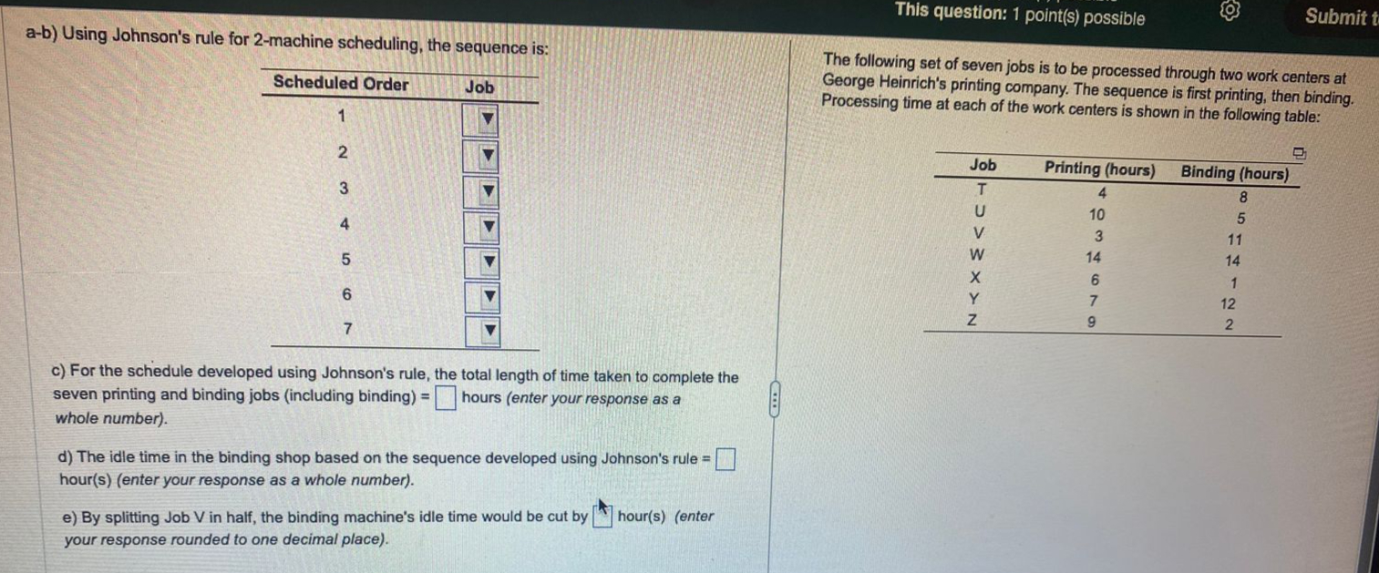  resuelve esto a-b) Using Johnson's rule for 2-machine scheduling, the sequence