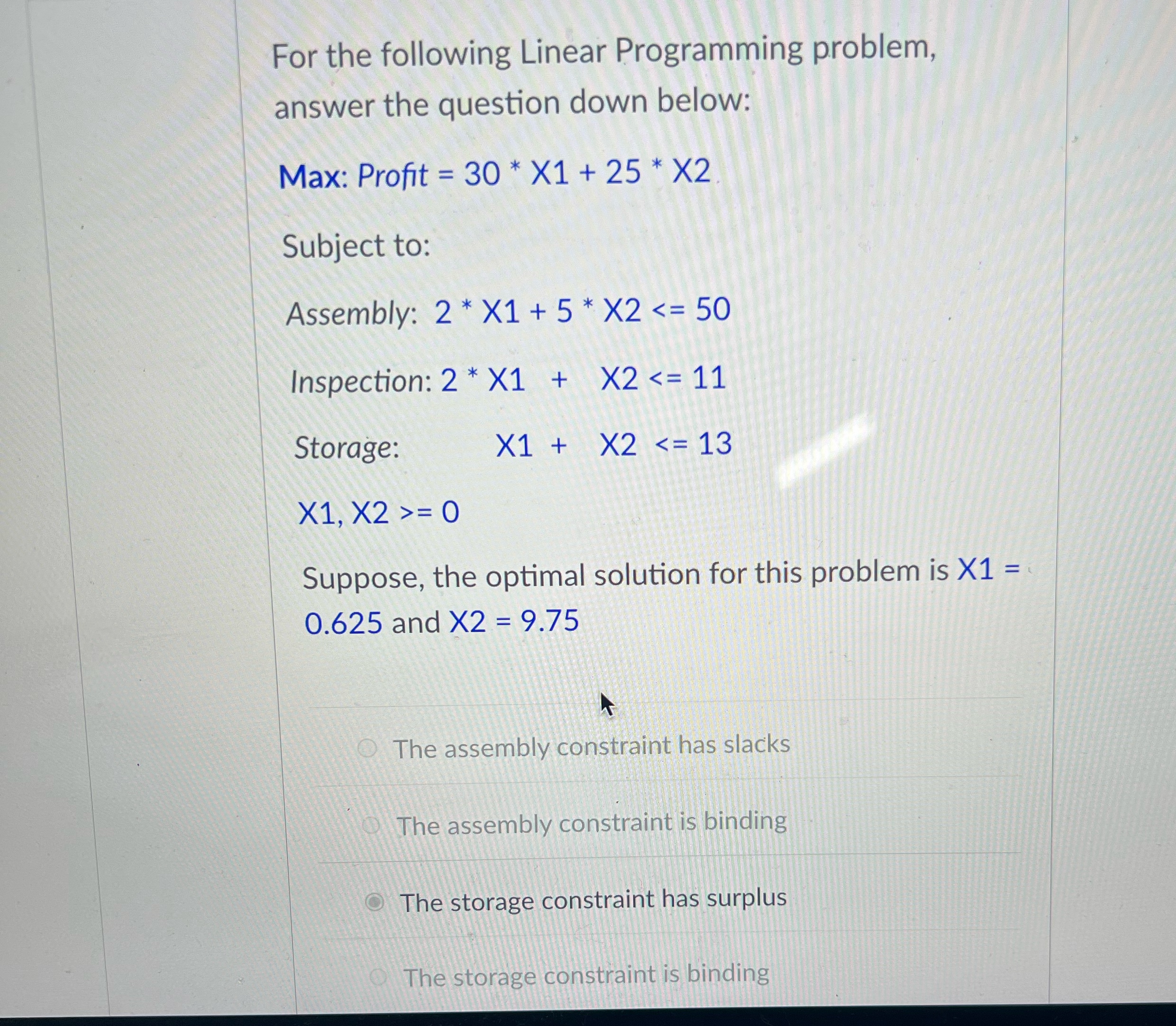  For the following Linear Programming problem, answer the question down below: