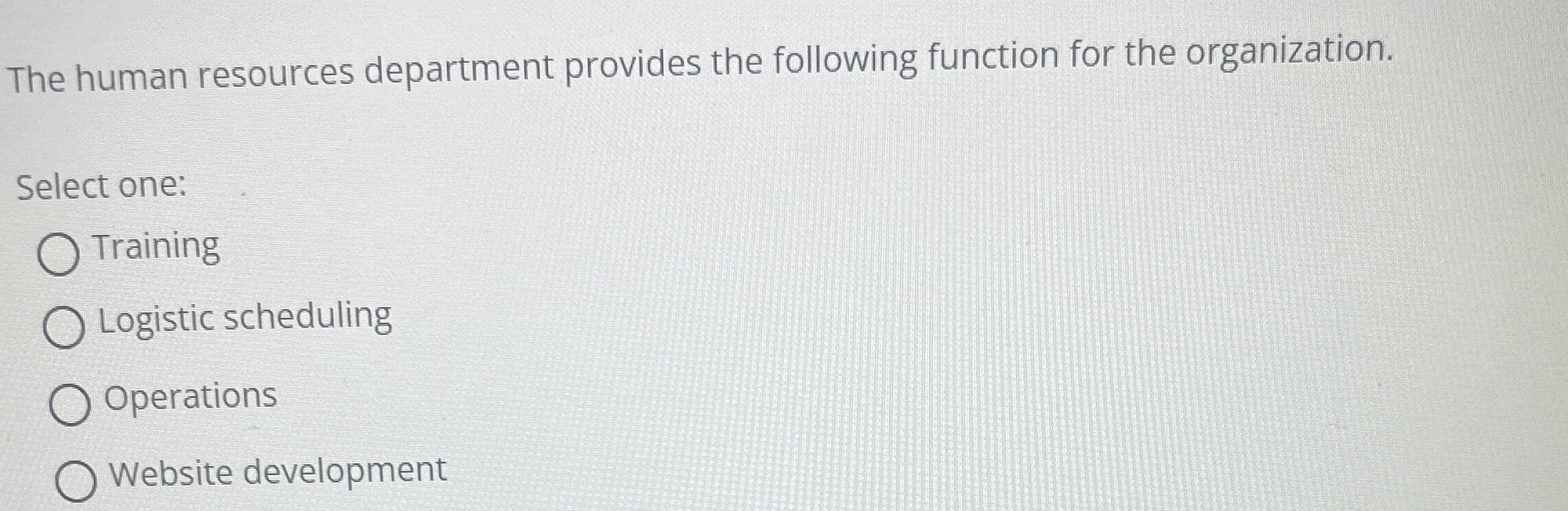  The human resources department provides the following function for the organization.