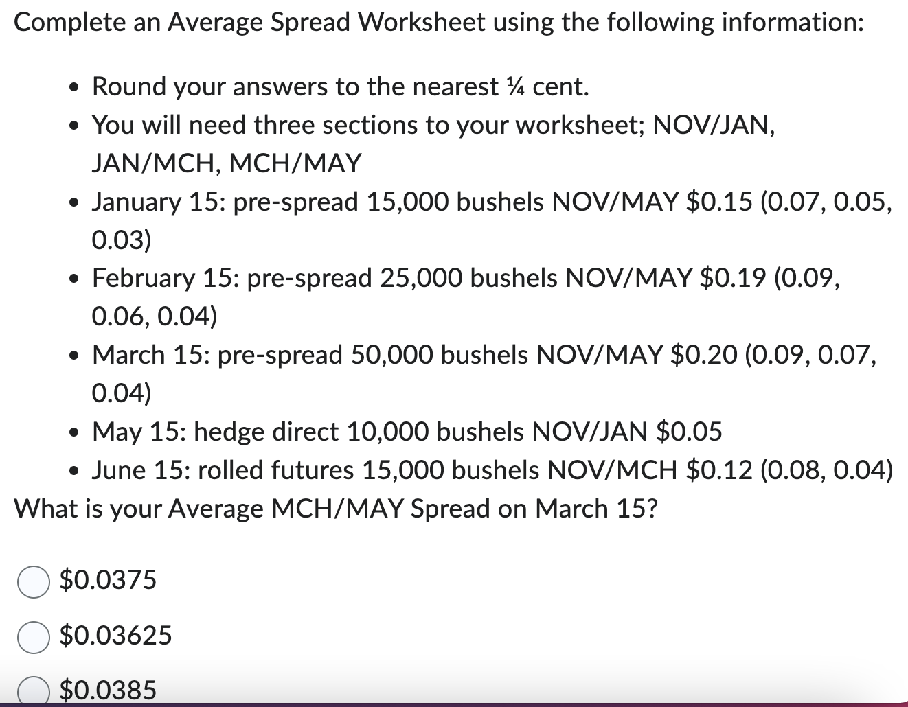  Complete an Average Spread Worksheet using the following information: Round your
