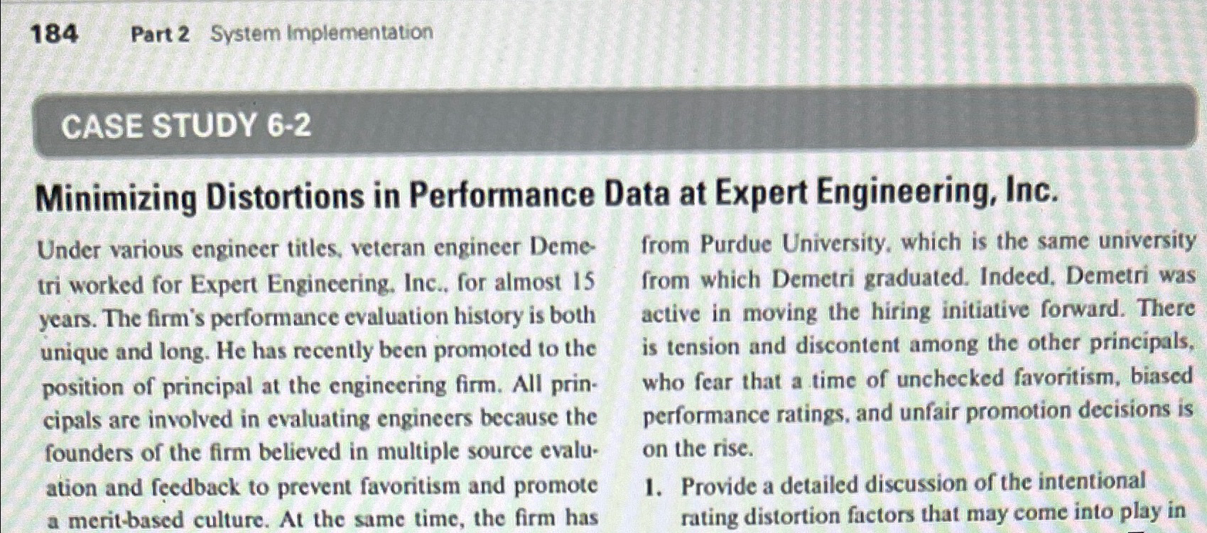  184 Part 2 System Implementation CASE STUDY 6-2 Minimizing Distortions in