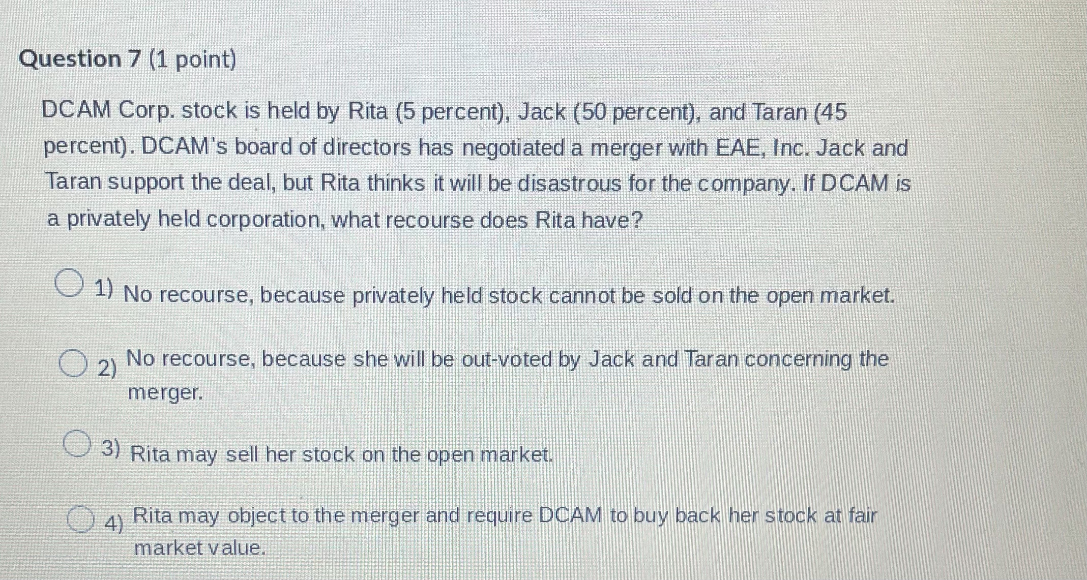  Question 7(1 point) DCAM Corp. stock is held by Rita (5