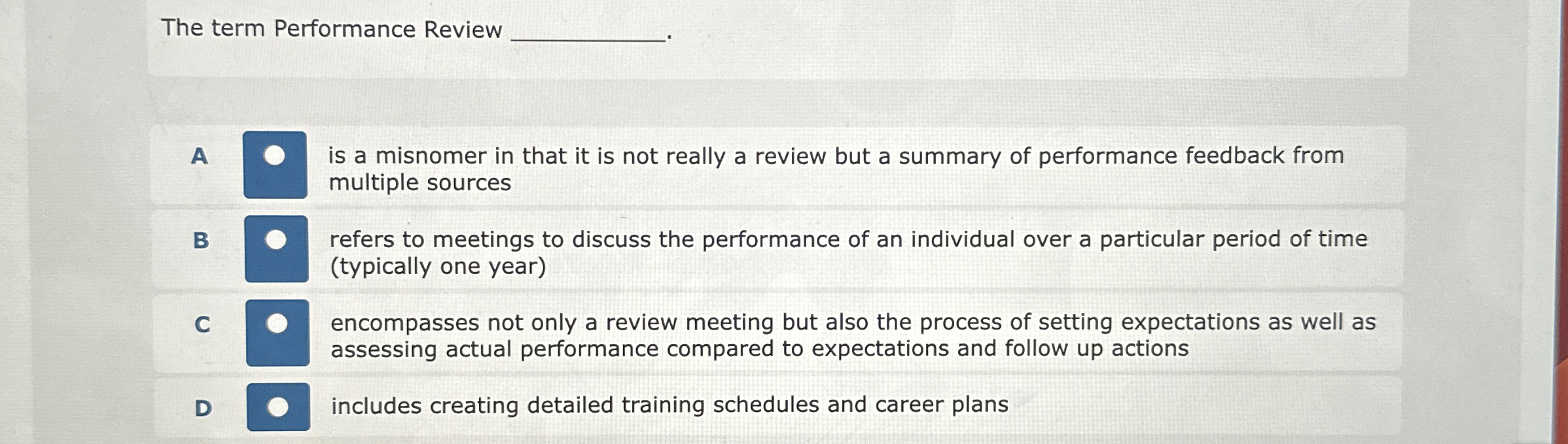  The term Performance Review A is a misnomer in that it