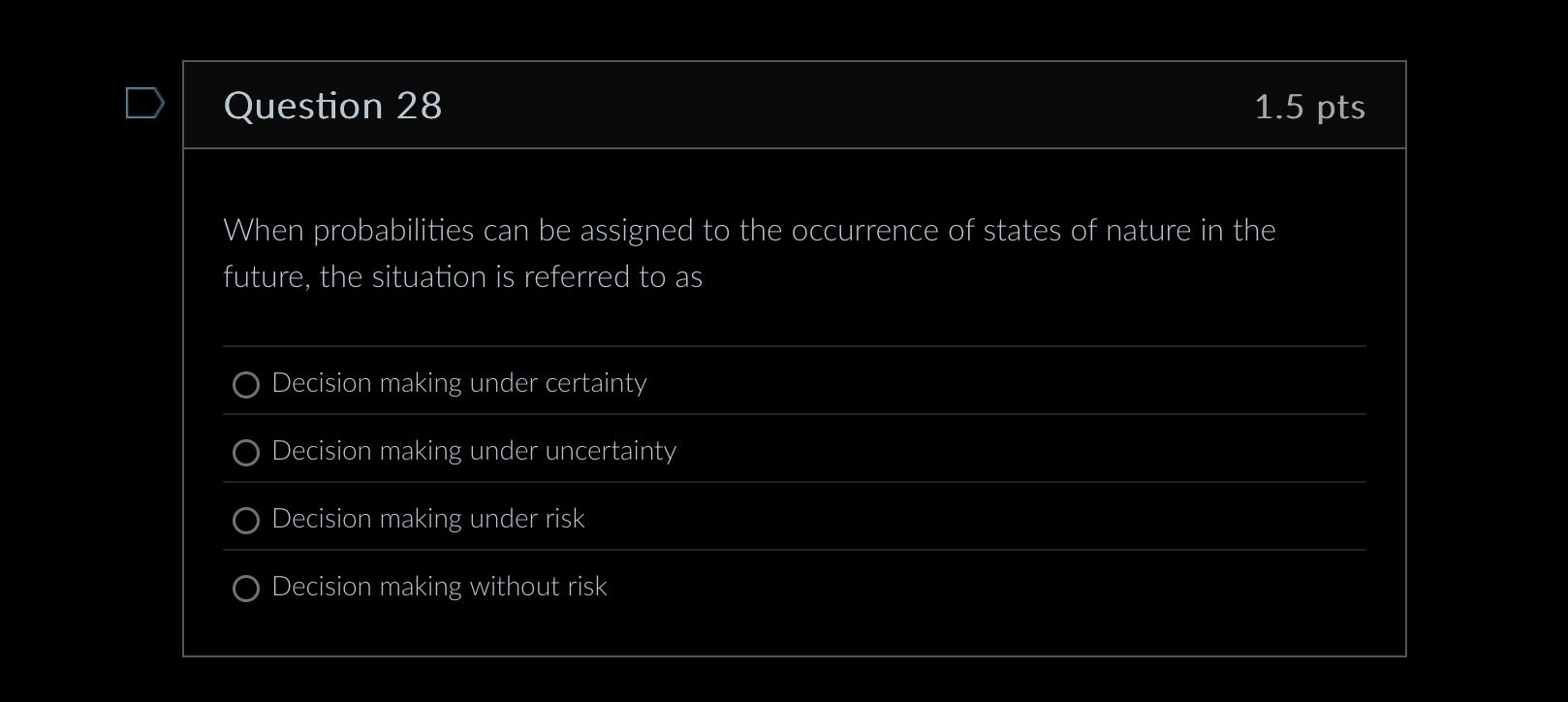  Question 28 When probabilities can be assigned to the occurrence of