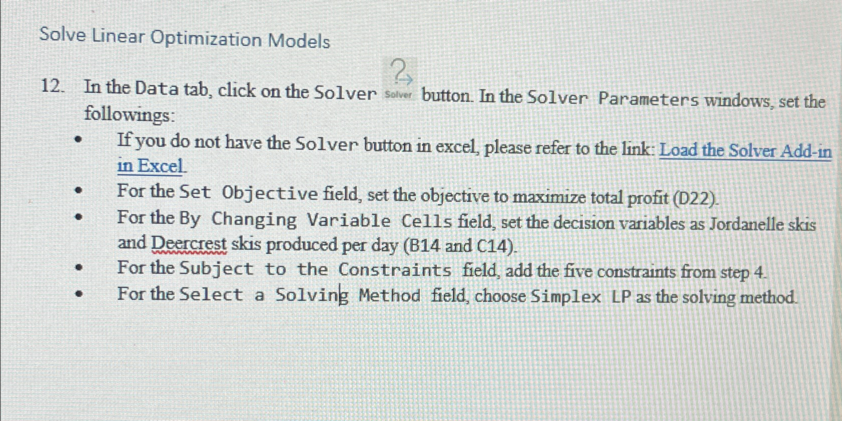  Solve Linear Optimization Models 12. In the Data tab, click on