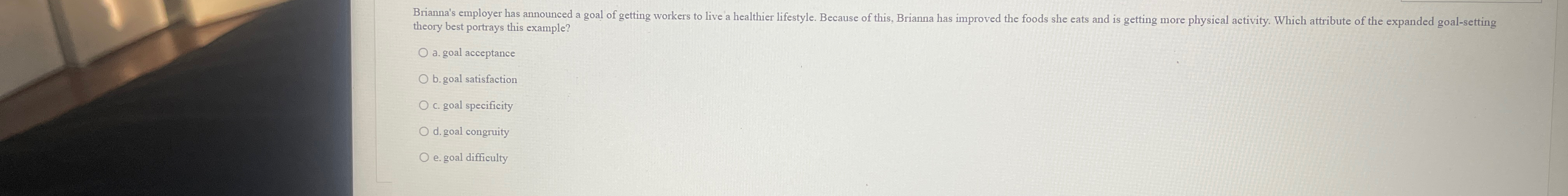  theory best portrays this example? a. goal acceptance b. goal satisfaction